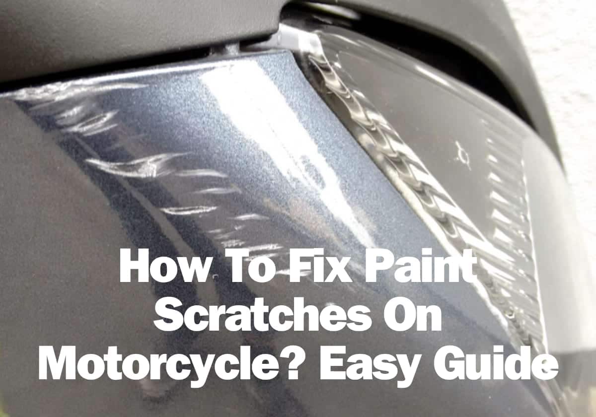 How To Fix Paint Scratches On Motorcycle?