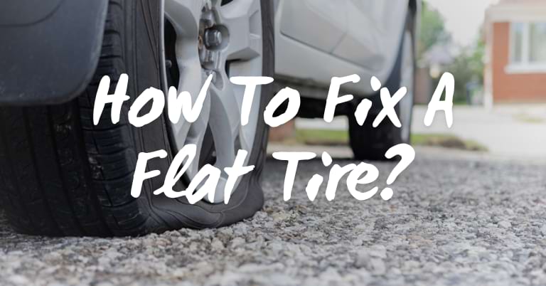 How To Fix A Flat Tire? 
How Much Does It Cost To Fix A Flat Tire? 
