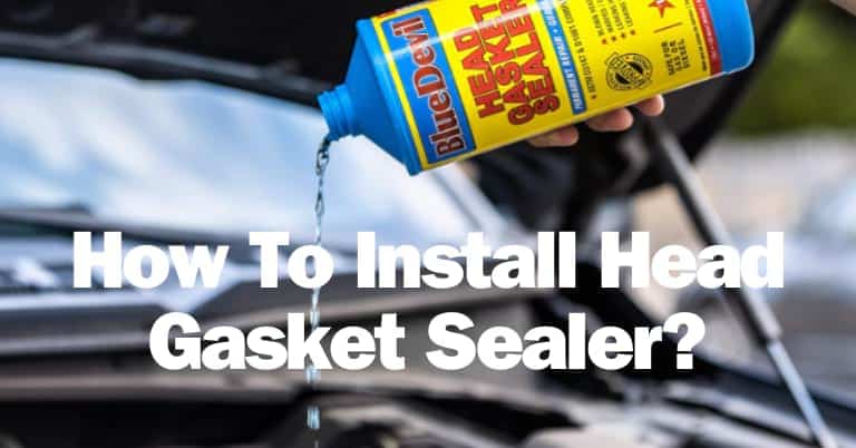 How To Install Head Gasket Sealer?