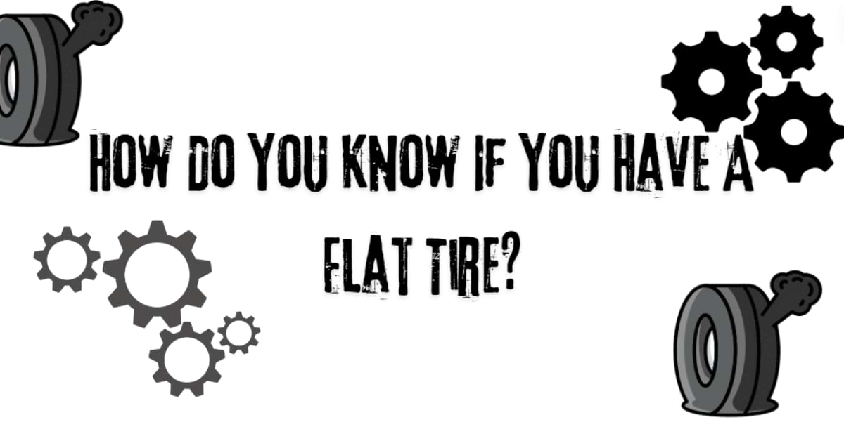 how do you know if you have a flat tire