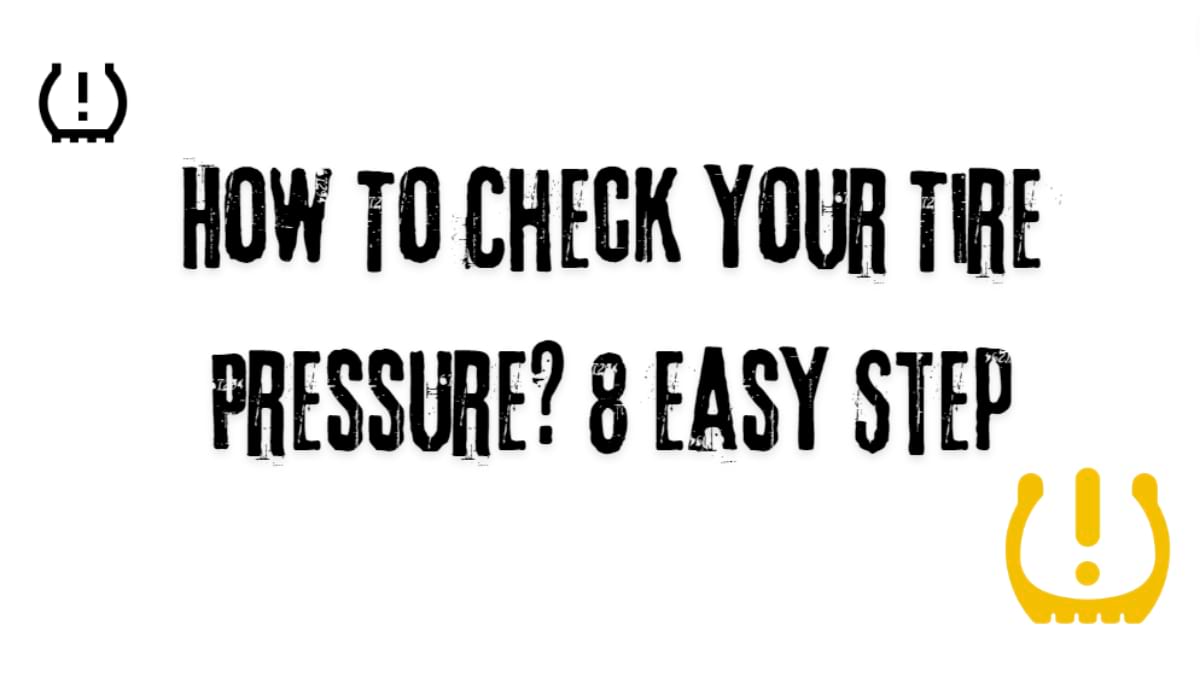 How To Check Your Tire Pressure?